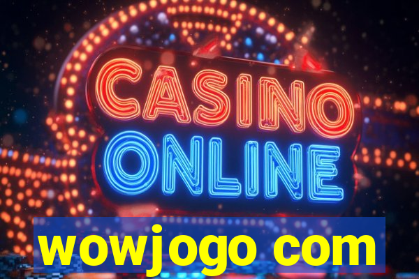 wowjogo com